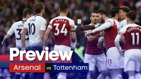 Arsenal V Tottenham Preview Prediction Stats And Best Premier League