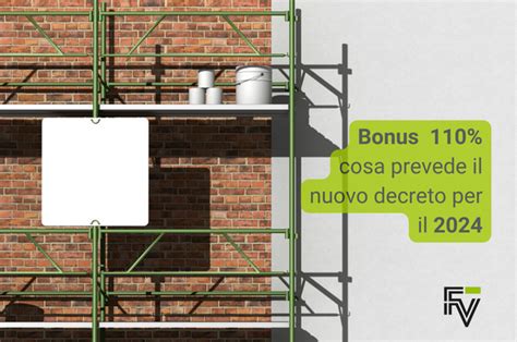 Novità Bonus 110 2024 chi si salva col nuovo decreto FV Building