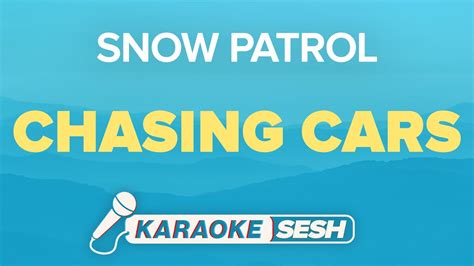 Snow Patrol Chasing Cars Karaoke YouTube