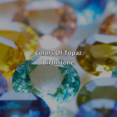 What Color Is Topaz Birthstone - colorscombo.com