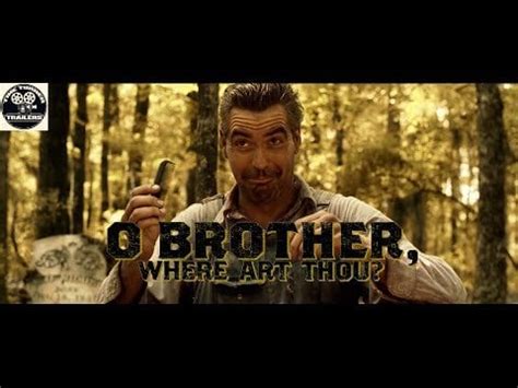 O Brother, Where Art Thou Trailer : r/FanTrailers