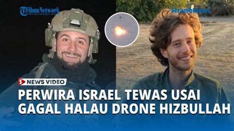 Video Perwira Israel Tewas Setelah Gagal Halau Drone Hizbullah Balasan