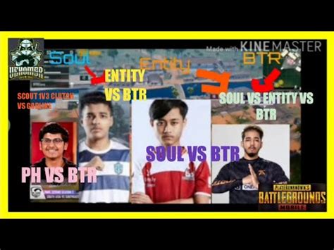 PMPL Scrims Entity Vs BTR BTR Vs Soul Soul Vs BTR Vs Entity Scout