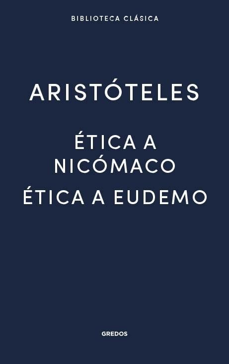 Ética a Nicómaco Ética a Eudemo Aristóteles Gredos Editorial