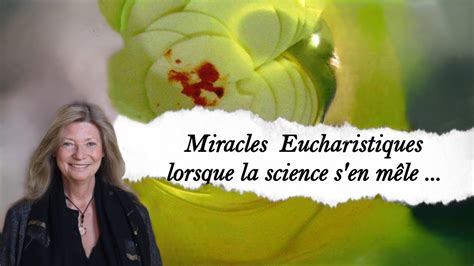 Miracles Eucharistiques lorsque la science s en mêle YouTube