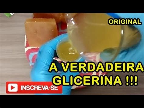 A Verdadeira Glicerina Caseira Original Como Fazer Youtube