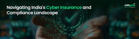 Navigating Indias Cyber Insurance And Compliance Landscape Mitigata