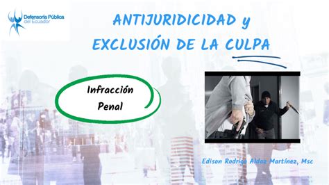 Antijuridicidad y Exclusión de la Culpa by Edison Rodrigo Aldaz