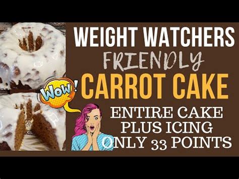 WEIGHT WATCHERS FRIENDLY CARROT CAKE ENTIRE CAKE ONLY 33 POINTS