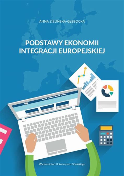 EBook Podstawy Ekonomii Integracji Europejskiej Pdf Epub TaniaKsiazka Pl