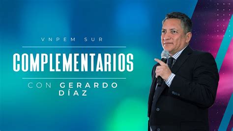 Complementarios Pr Gerardo Diaz VNPEM Norte YouTube