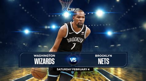 Wizards vs Nets Prediction, Odds & Picks Feb. 04