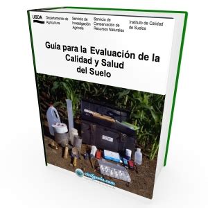 Gu A Para Evaluar La Calidad Y Salud Del Suelo