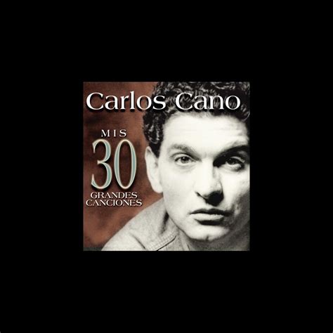 Carlos Cano Mis Grandes Canciones Album By Carlos Cano Apple Music