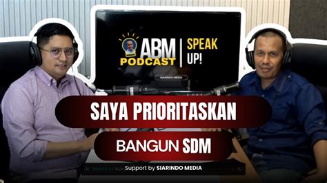 Saya Prioritaskan Bangun Sdm Youtube