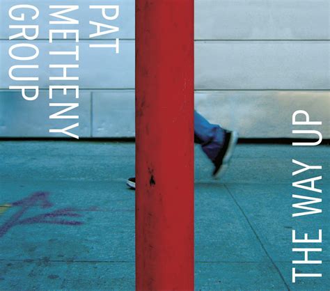 Pat Metheny Group - The Way Up | iHeart