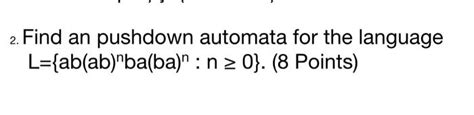 Solved 2 Find An Pushdown Automata For The Language Chegg