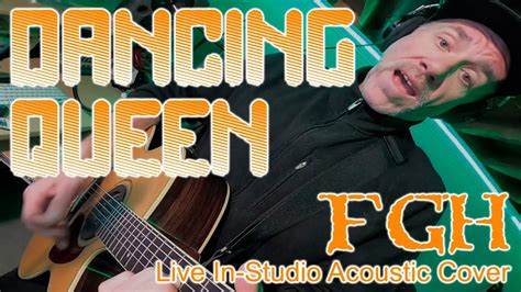 Dancing Queen ABBA Acoustic Cover Male Live In Studio Performance