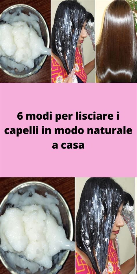 Modi Per Lisciare I Capelli In Modo Naturale A Casa Artofit