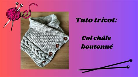 Tuto Tricot Col Châle Youtube