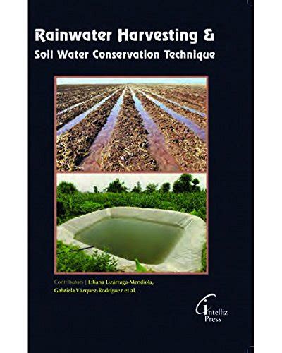 Rainwater Harvesting And Soil Water Conservation Technique Hardcover