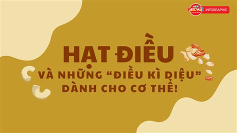 Infographic Hạt điều Và Những điều Kì Diệu Dành Cho Cơ Thể