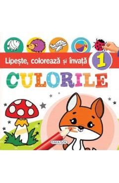 Lipeste Coloreaza Si Invata Culorile 1 9786060240655 Libris