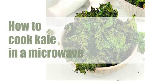 How To Cook Kale In A Microwave Different Ways