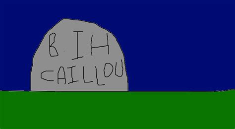 B.I.H Caillou by CyAndreaJune272010 on DeviantArt