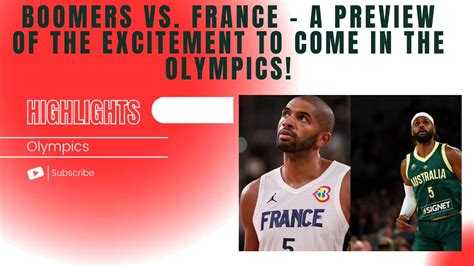 Boomers Edge France In Epic Pre Olympic Clash Mills Giddey Shine