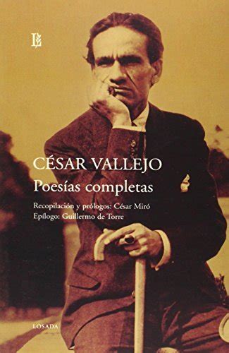 Poesias Completas Cesar Vallejo By Pablo Neruda Goodreads