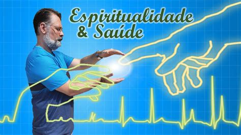 Espiritualidade e Saúde YouTube