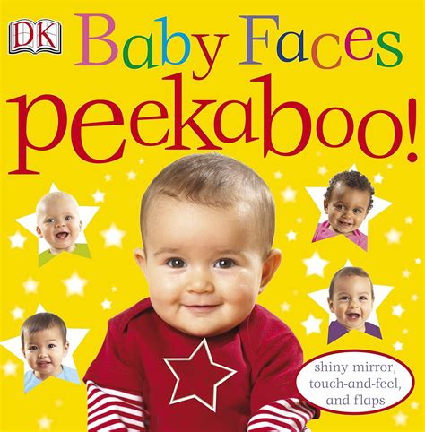 Baby Faces Peekaboo Written By Dawn Sirett Dk 9781405341646 Books