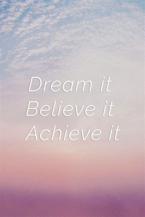 Dream It Believe It Achieve It Quote On A Pastel Sky Background Free