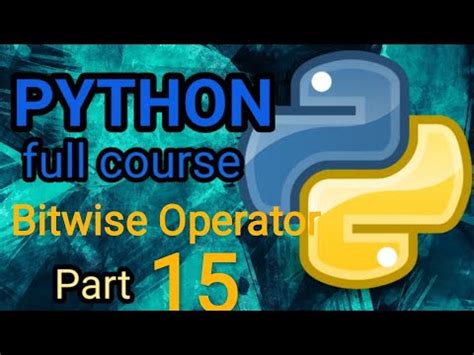 Python Tutorial For Beginners Python Bitwise Operators Part Youtube