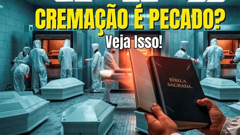 A BÍBLIA PROÍBE A CREMAÇÃO A RESPOSTA VAI TE SURPREENDER CONFIRA