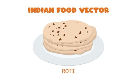 Indian Roti or Chapati - Indian Roti flatbread flat vector illustration ...