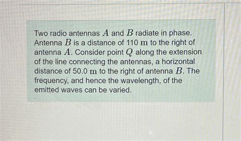 Solved Two Radio Antennas A And B Radiate In Phase Antenna Chegg