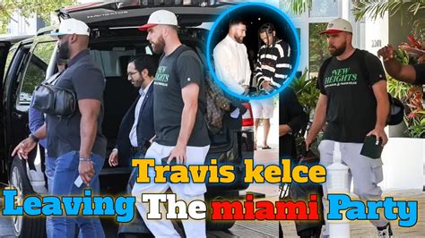 Kelce Was Spotted Leaving A Star Studded Carbone Beach Party After