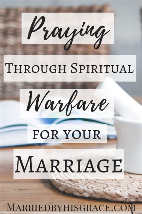 Praying Through Spiritual Warfare For Your Marriage As A Wife We Have