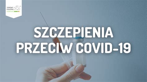 Szczepienia przeciw COVID 19 najważniejsze informacje Tarnowo Podgórne