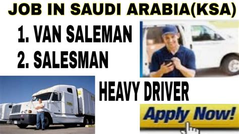 Salesman Job In Saudi Arabia Van Salesman Heavy Driver Job In Saudi