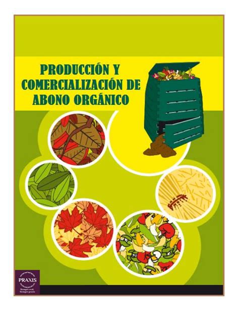 Producci N Y Comercializaci N De Abono Org Nico By Praxis Capital Issuu