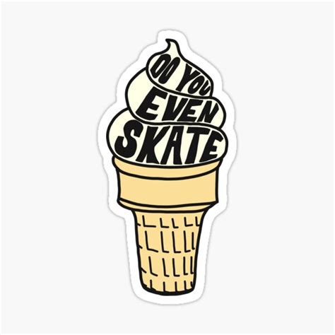 Do You Even Skate Meme Sticker For Sale By Abbyconnellyy Redbubble