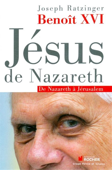 Jésus de Nazareth Benoît XVI l écrivain 3