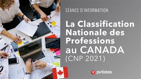 La Classification Nationale Des Professions Au Canada CNP 2021