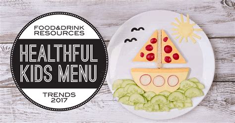 The Healthy Kids Menu Trend Makes The Whole Family Happy - Food & Drink ...