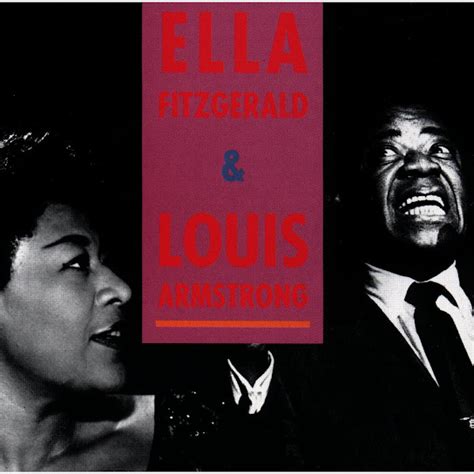 Ella Fitzgerald Louis Armstrong