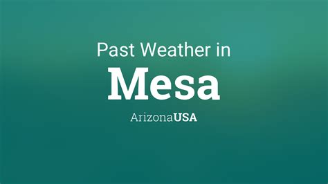 Past Weather in Mesa, Arizona, USA — Yesterday or Further Back