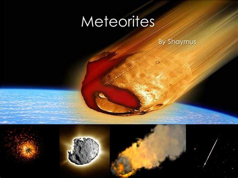 Ppt Meteorites By Shaymus Powerpoint Presentation Free Download Id